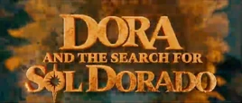 Title-DoraAndTheSearchOfSolDorado