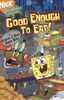 SpongeBob Good Enough to Eat! Book