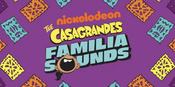 The Casagrandes Familia Sounds.png