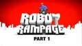 Robot rampage (part 1)