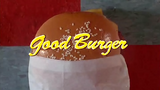 Good Burger