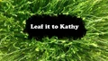 Title-LeafItToKathy