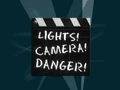 Title-Lights!Camera!Danger!