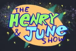 The Henry & June Show title