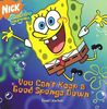 SpongeBob You Can't Keep a Good Sponge Down Book