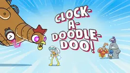 Clock-A-Doodle-Doo! Title Card