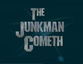 Title-TheJunkmanCometh