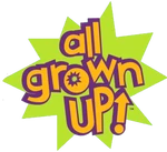 All Grown Up!