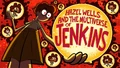 Hazel Wells and the Multiverse of Jenkins Title Card