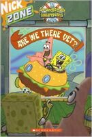 Are We There Yet? (based on The SpongeBob SquarePants Movie)