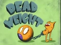 Dead Weight