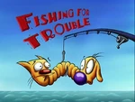 Fishing Trouble