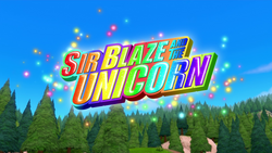 Sir Blaze and the Unicorn title card.png