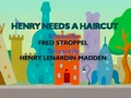 Henry Needs a Haircut