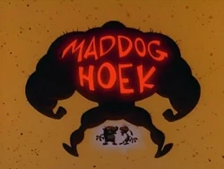 Mad Dog Hoek title card