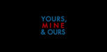 Yours, Mine & Ours