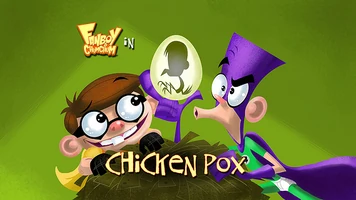 Chicken Pox The Fanboy & Chum Chum episode