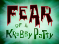 Fear of a Krabby Patty - Title Card