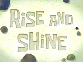 Rise and Shine