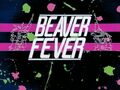 Beaver Fever title card