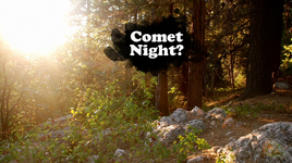Comet Night?