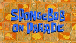 SpongeBob's on Parade