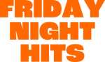 Friday Night Hits