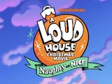 A Loud House Christmas Movie: Naughty or Nice