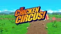 The Chicken Circus! title card