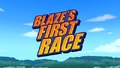 Blaze's First Race title card