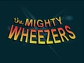 TheMightyWheezers-TitleCard