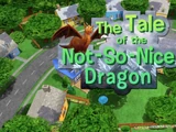 The Tale of the Not-So-Nice Dragon