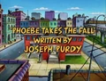 Title-PhoebeTakesTheFall