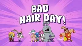 Bad Hair Day! Title Card