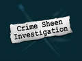 Titlecard Crime Sheen Investigation