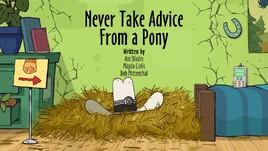 36a Never Take Advice From a Pony