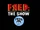 FRED: The Show