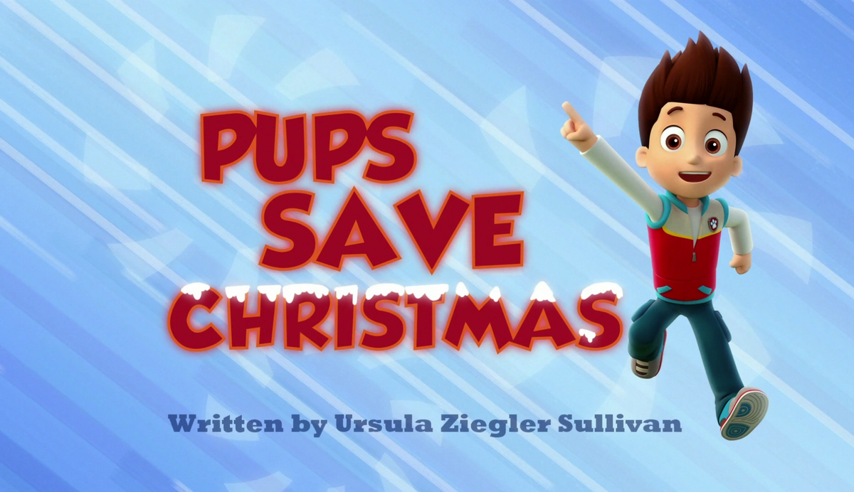 PAW Patrol/Pups Save Christmas | Nickstory Wiki | Fandom