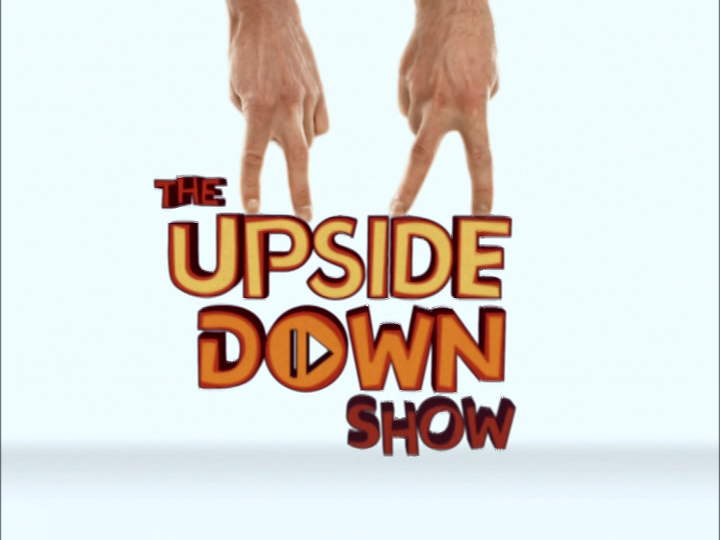 The Upside Down Show Nickstory Wiki Fandom 