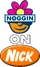 Noggin on Nick