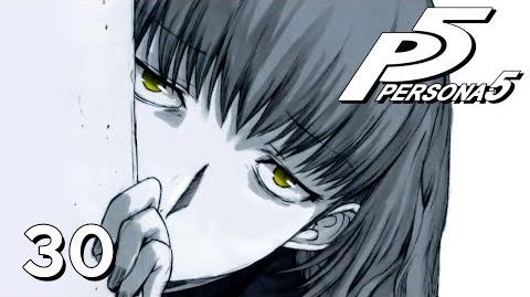 REFORMING MO-SHE-RIGE - Let's Play - Persona 5 - 30 - Walkthrough Playthrough