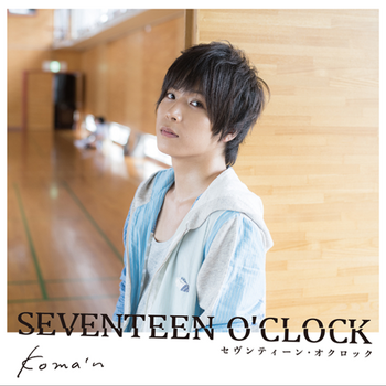 Koma'n seventeen o'clock 1