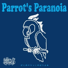 Bokuriri Parrots Paranoia
