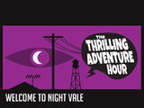 Thrilling Adventure Hour & Welcome to Night Vale Crossover