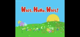 Wait, Hoho, Wait! Title