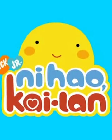 Ni Hao Kai Lan Ni Hao Kai Lan Wiki Fandom