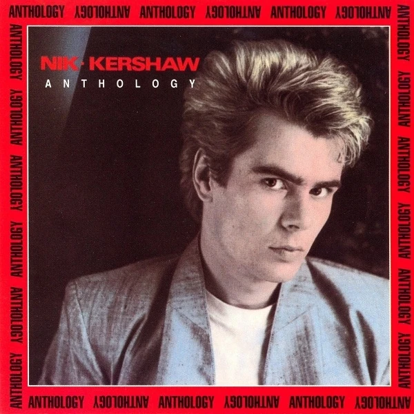 Anthology | Nik Kershaw Wikia | Fandom