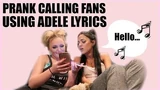 PRANK CALLING FANS USING ADELE LYRICS