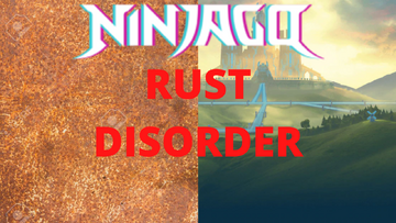 Season 21 Rust Disorder Ninjago Fanon Wiki Fandom