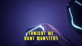 Tonight We Hunt Monsters